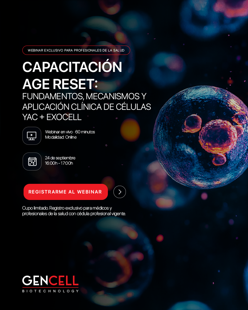 Capacitación Age Reset: fundamentos, mecanismos y aplicación clínica de células YAC + Exocell. Webinar en vivo de 60 minutos, el 24 de septiembre de 16:00 a 17:00 h. Exclusivo para profesionales de la salud.